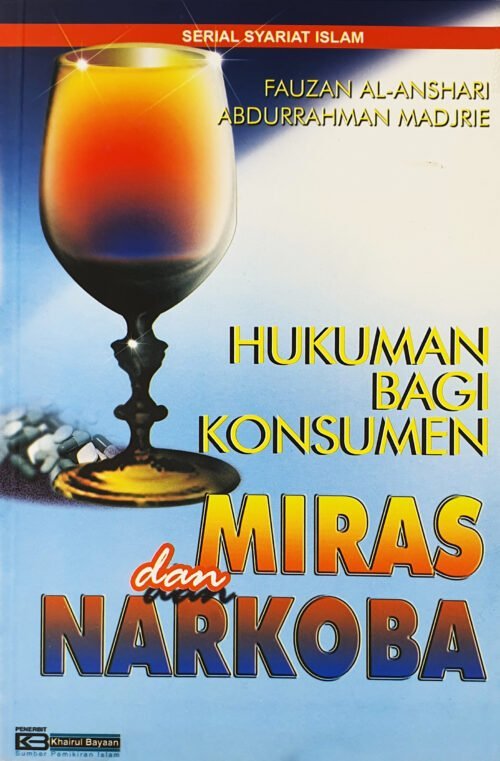 Hukuman Bagi Konsumen Miras & Narkoba